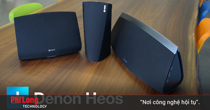 DENON HEOS - Âm thanh cho cuộc sống rộn ràng