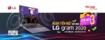 MUA LG GRAM 2020 - ƯU ĐÃI LÊN ĐẾN 3 TRIỆU