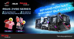Pre-order ASUS Z490 Series - Nhận ngay quà chất!
