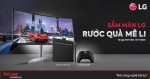 Sắm màn LG - Rước quà mê li