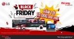 LG Black Friday - Giảm tới 10 TRIỆU!