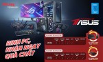 RINH PC ASUS - NHẬN NGAY QUÀ CHẤT