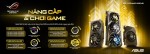 NÂNG CẤP VÀ CHƠI GAME CÙNG ASUS