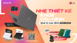 LG GRAM: NHẸ THIẾT KẾ KHỎE CẤU HÌNH QUÀ TO CỰC ĐỈNH
