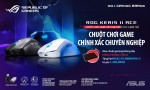 NHẬN NGAY HỘP QUÀ TẶNG ASUS ROG KHI MUA CHUỘT GAMING ROG KERIS II ACE!!!