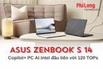 ASUS Zenbook S 14 - Copilot+ PC AI Intel đầu tiên với 120 TOPs