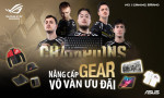 NÂNG CẤP GEAR - VÔ VÀN ƯU ĐÃI