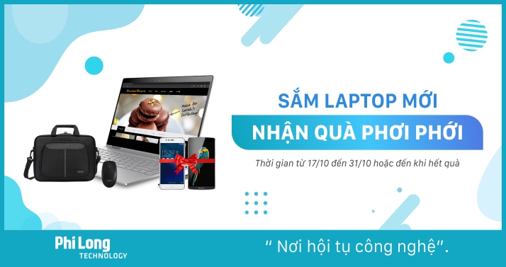 100% có quà: Sắm Laptop mới nhận quà phơi phới