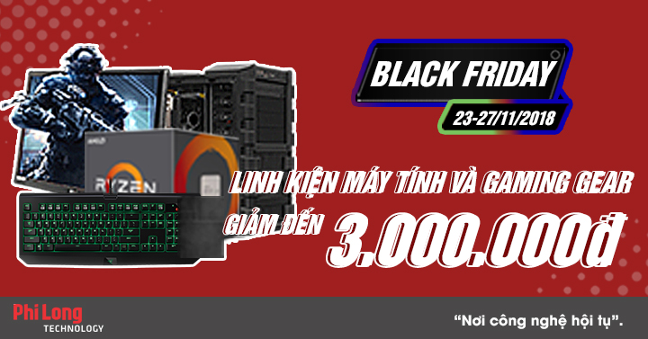 Black Friday 23.11 - Linh kiện PC, gaming gear giảm giá 3 triệu đồng