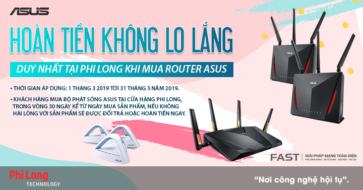 Mua Router Asus - Hoàn tiền không lo lắng, duy nhất tại Phi Long!