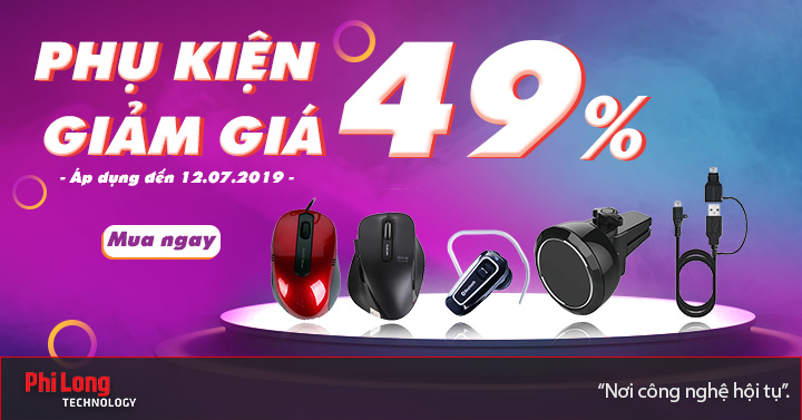 Phụ kiện giảm giá 49% áp dụng đến 12/07 tại Phi Long Đà Nẵng