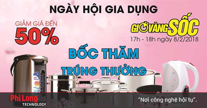 Ngày hội đồ gia dụng nhiều ưu đãi tại Phi Long Technology