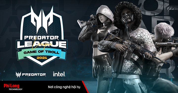 Cùng đón chờ giải đấu Predator League 2021 khởi tranh với chủ đề ‘Game of Troll’ vào tháng 12