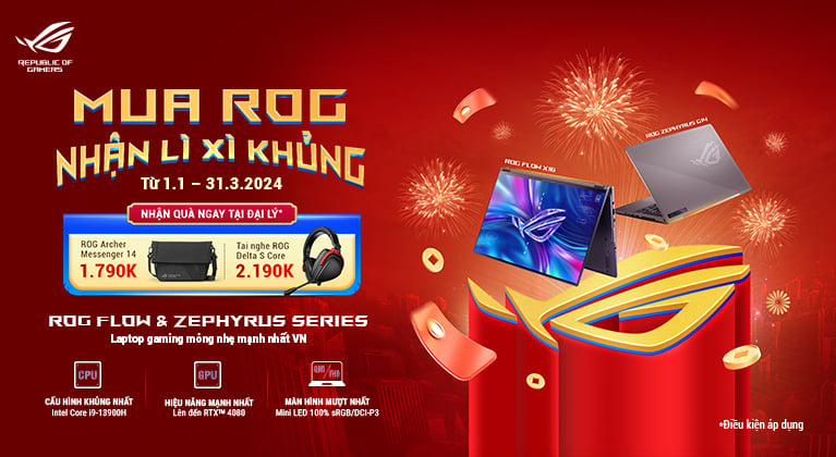 [CTKM] MUA ROG - NHẬN LÌ XÌ KHỦNG 2024