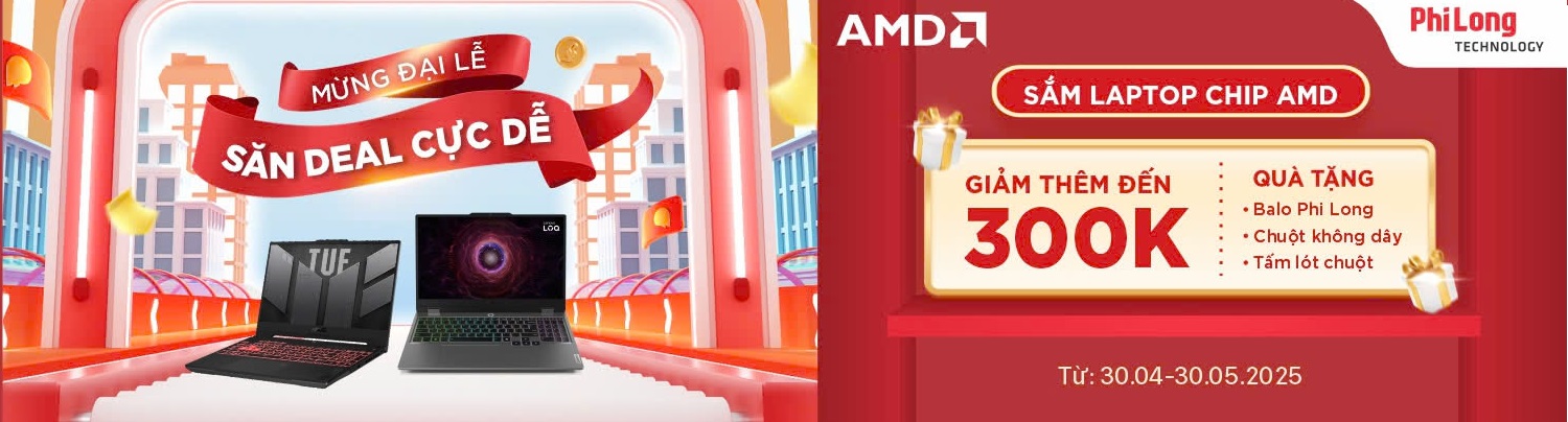 ĐỘC LẬP DEAL TO – GIẢI PHÓNG TIỀM NĂNG CÙNG LAPTOP AMD