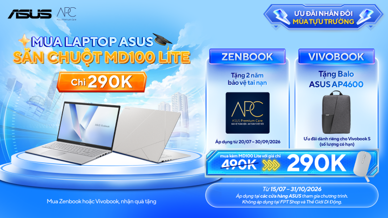 Ưu Đãi Nhân Đôi Mùa Tựu Trường – Mua Laptop ASUS Zenbook & Vivobook Nhận Quà Hấp Dẫn Tại Phi Long Technology 