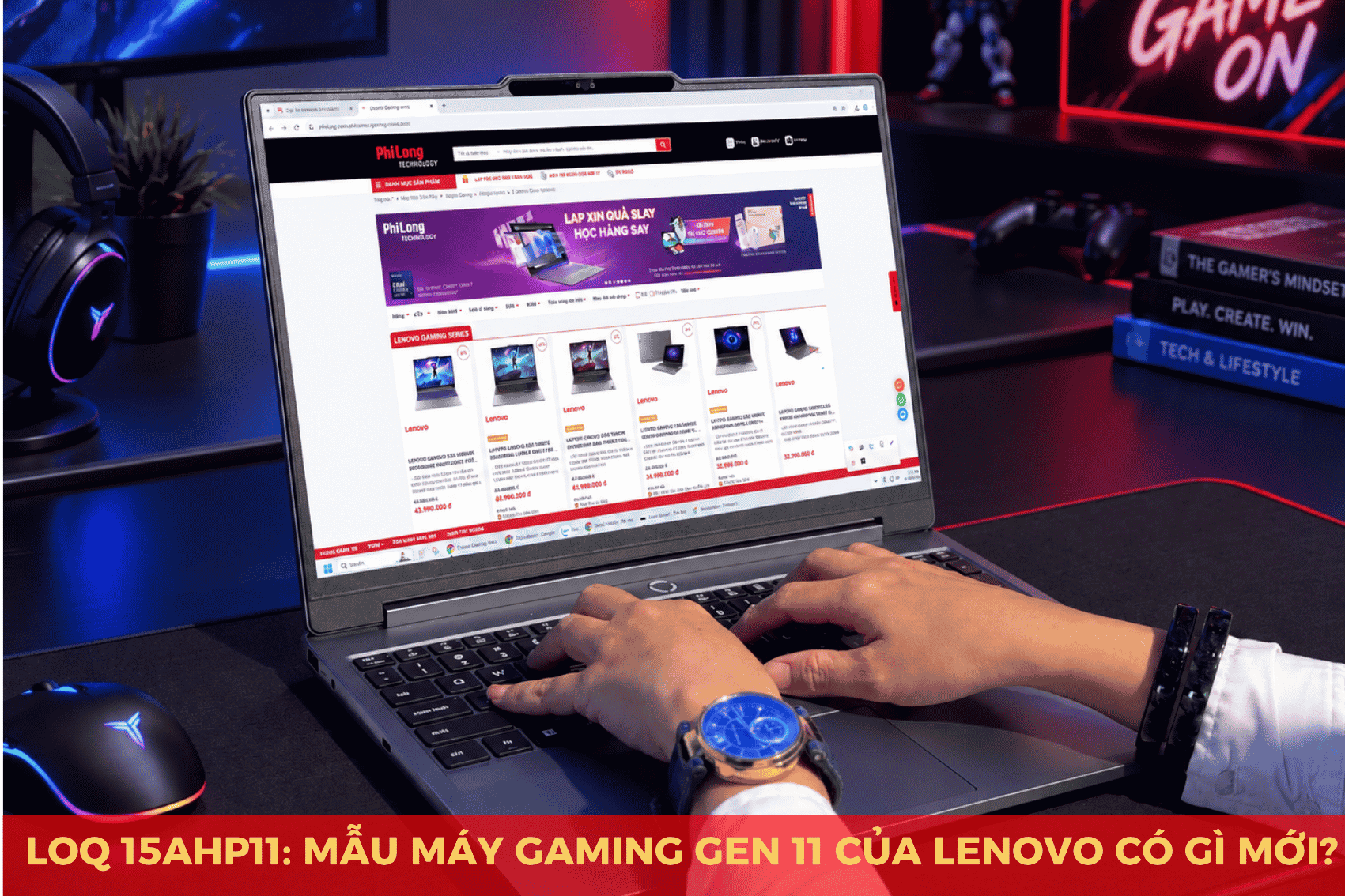 LOQ 15AHP11: mẫu máy gaming Gen 11 của Lenovo có gì mới?