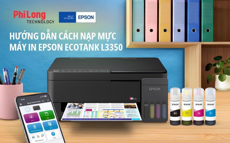 Hướng Dẫn Chi Tiết Nạp Mực Cho Máy In Epson L3350
