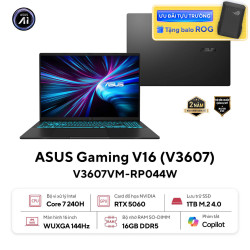 Laptop ASUS Gaming V16 V3607VM-RP044W (Intel Core 7 240H,  RAM 16GB, SSD 1TB, Màn Hình 16 inch WUXGA 144Hz, RTX 5060 8GB, Windows 11, Màu Đen)
