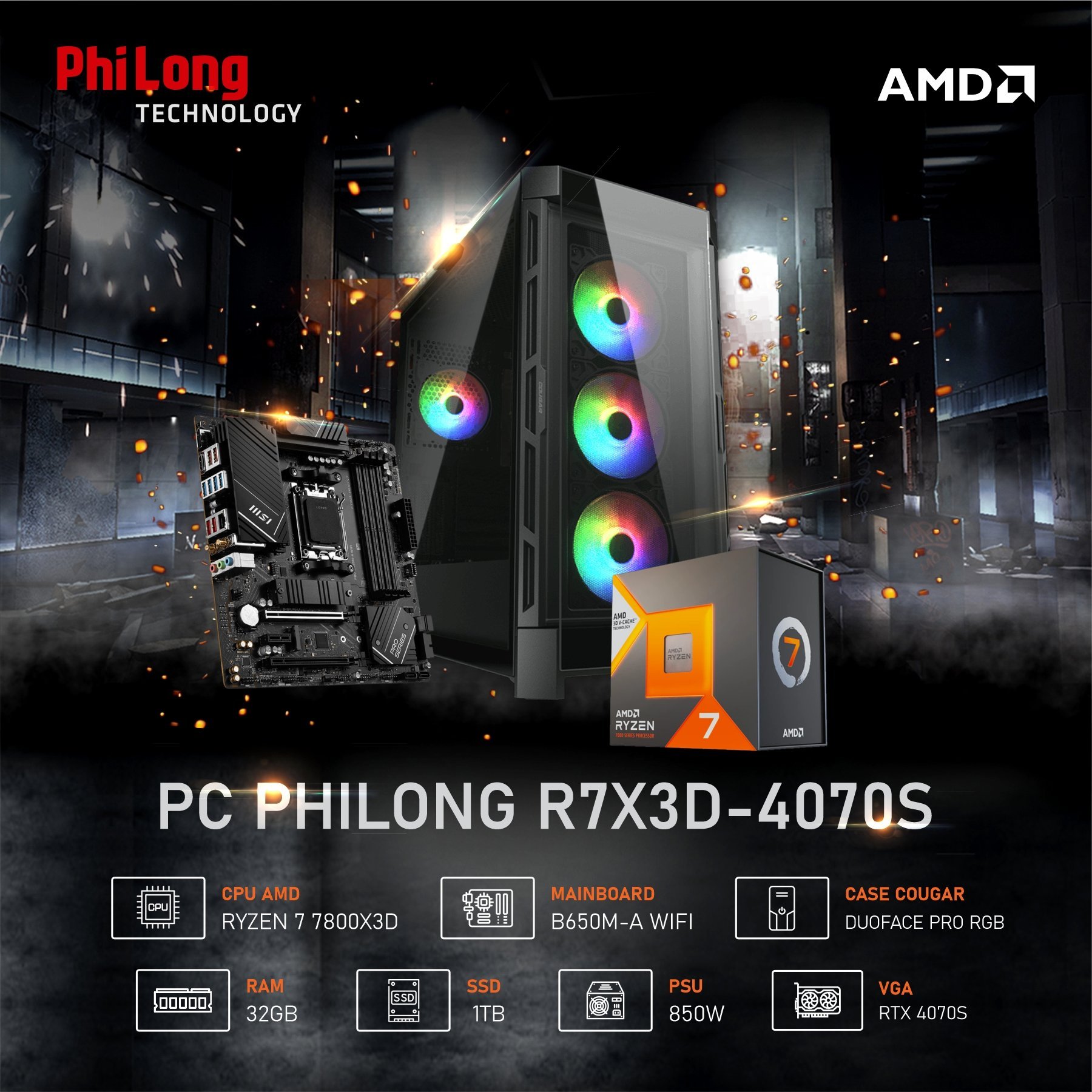 PC PHILONG GAMING R7X3D-4070S (R7 7800X3D, B650M, RAM 32GB, SSD 1TB, VGA RTX 4070S, PSU 850W)